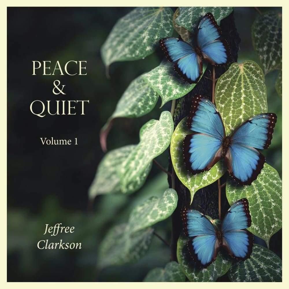 CD: Peace &amp; Quiet by Jeffree Clarkson, SKU LW252, UPC 6016200668678