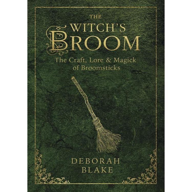 The Witch&#39;s Broom by Deborah Blake, SKU LW1706, UPC 6016230568573