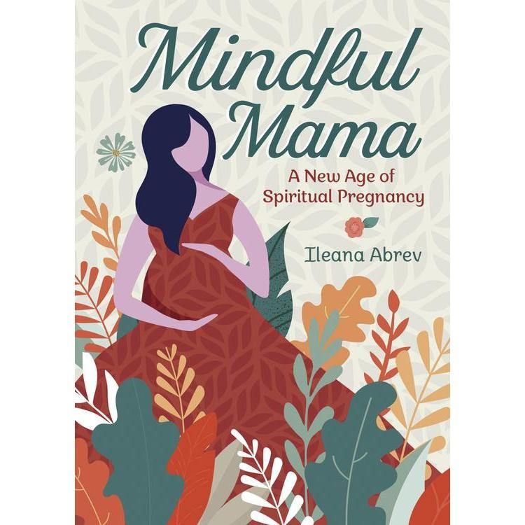 Mindful Mama by Ileana Abrev, SKU LW1624, UPC 6016223889821