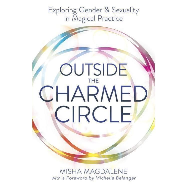 Outside the Charmed Circle by Misha Magdalene, Michelle Belanger, SKU LW1356, UPC 6016214253204