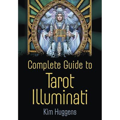 Complete Guide to Tarot Illuminati by Kim Huggens, Llewellyn, SKU LW1590, UPC 6016222254286