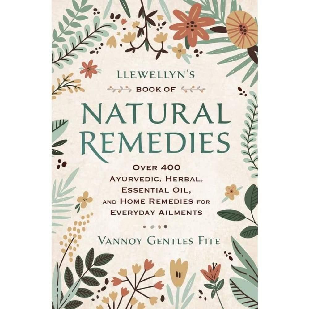 Llewellyn&#39;s Book of Natural Remedies by Vannoy Gentles Fite, SKU LW846, UPC 6016205817842