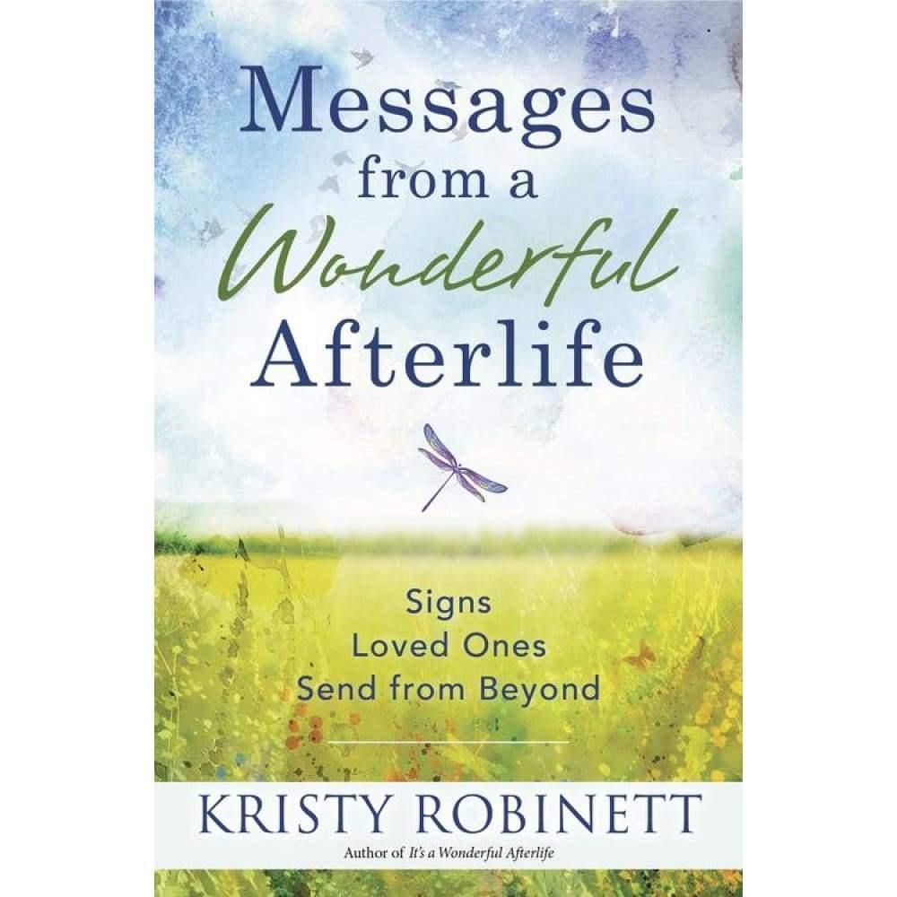 Messages From a Wonderful Afterlife by Kristy Robinett, SKU LW1314, UPC 6016213341346