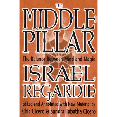 The Middle Pillar: The Balance Between Mind and Magic by Israel Regardie, SKU LW1463, UPC 601621733…