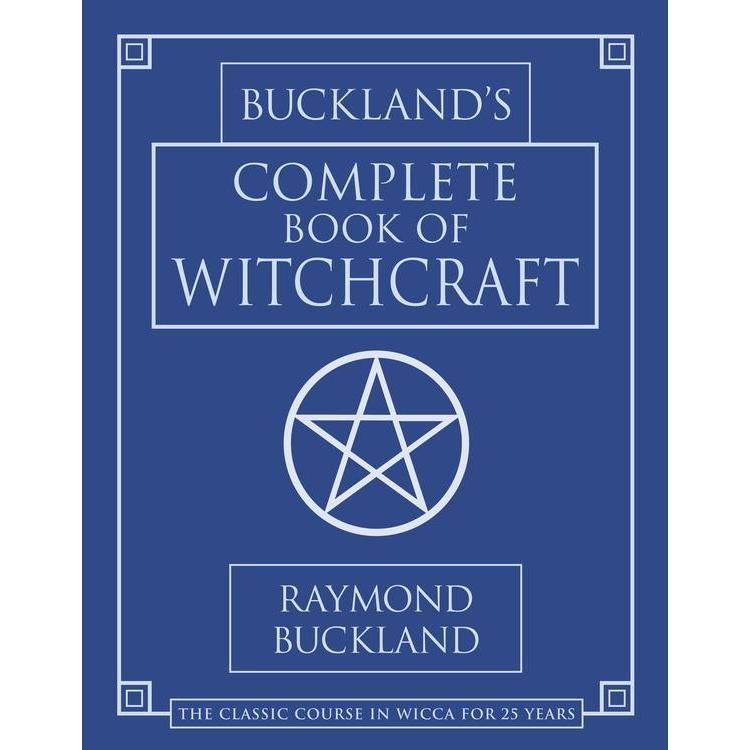 Complete Book of Witchcraft by Raymond Buckland