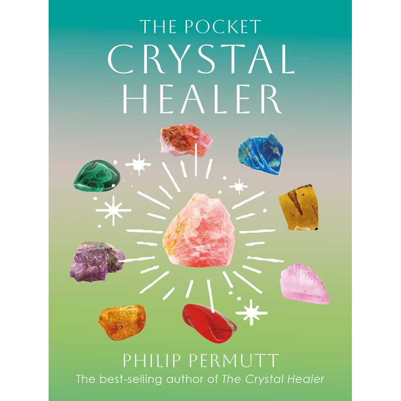 The Pocket Crystal Healer (Hardcover) by Philip Permutt