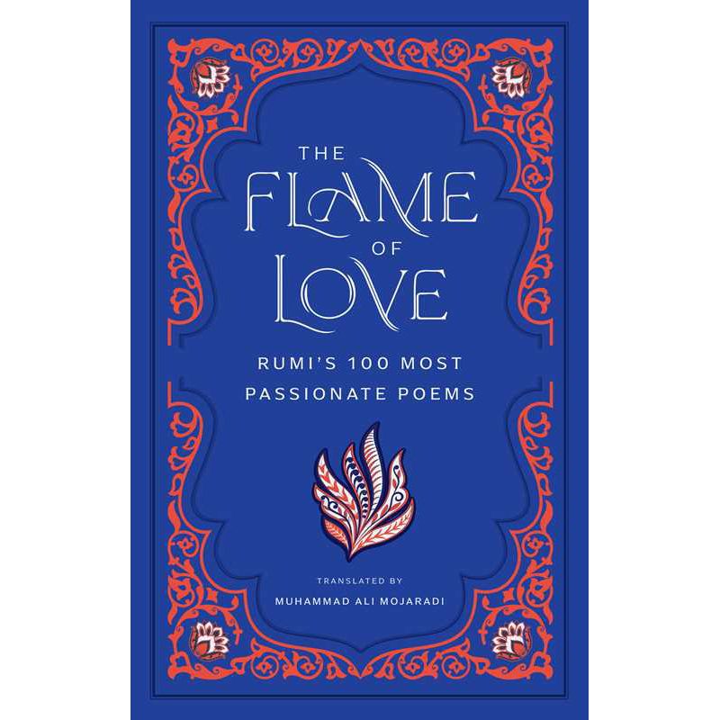 The Flame of Love (Hardcover) by Rumi