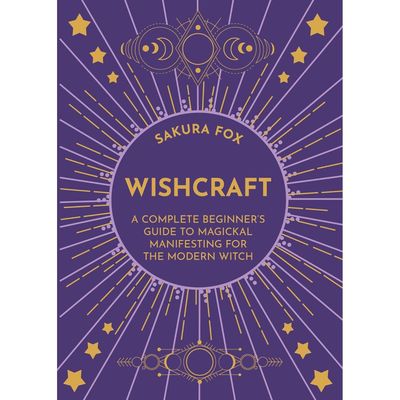 Wishcraft: A Complete Beginner&#39;s Guide to Magickal Manifesting for the Modern Witch by Sakura Fox, …