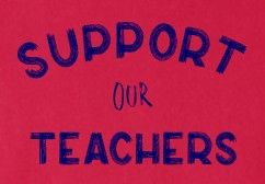 Support Our Teachers