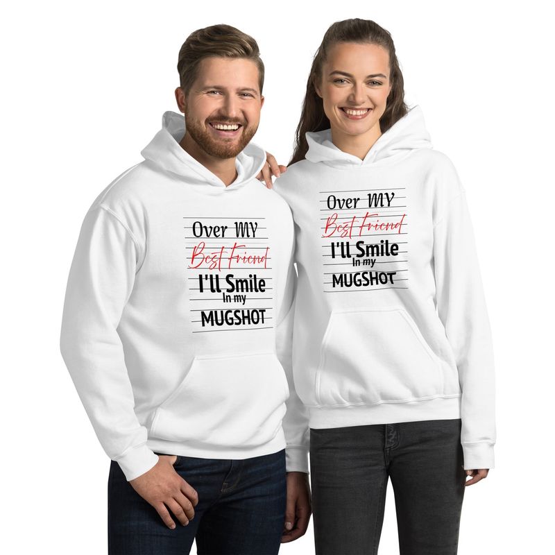 "Over My Best Friend..." Unisex Hoodie