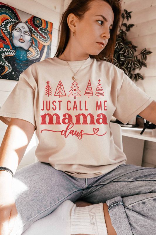 Just Call Me Mama Claus Oversized Graphic Tee 
