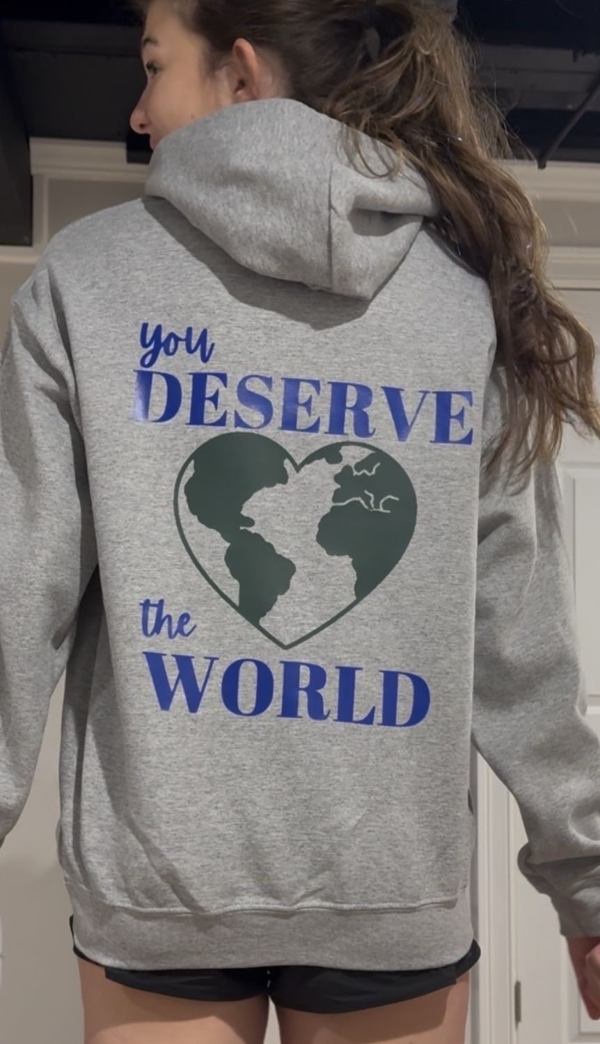 “You Deserve the World” Hoodie