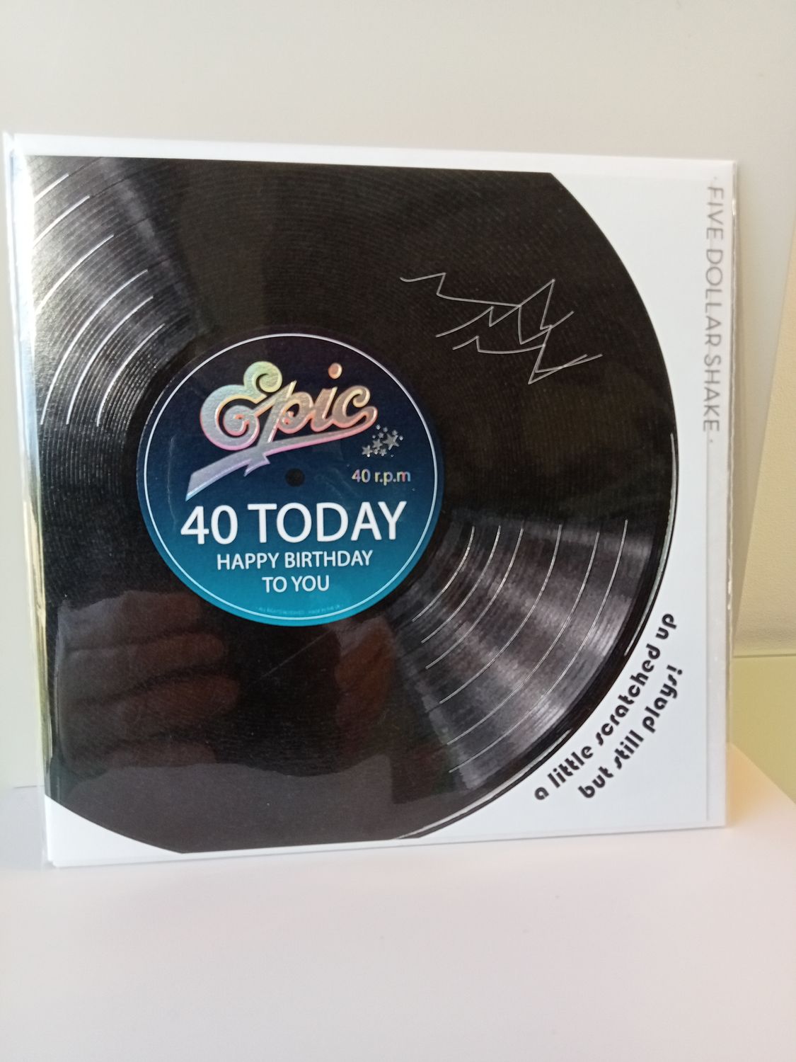 40 Today a little scratched up but still plays