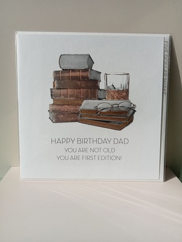 Dad You Are Not Old You Are First Edition!