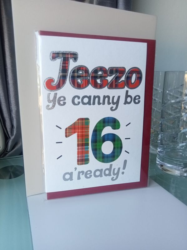 Jeezo ye canny be 16