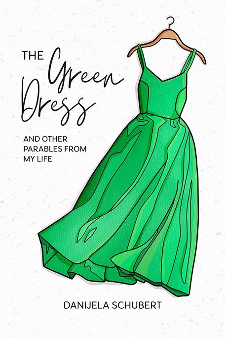 The Green Dress &amp; Other Parables