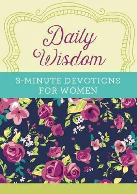 Daily Wisdom: 3 Min Devos for Women