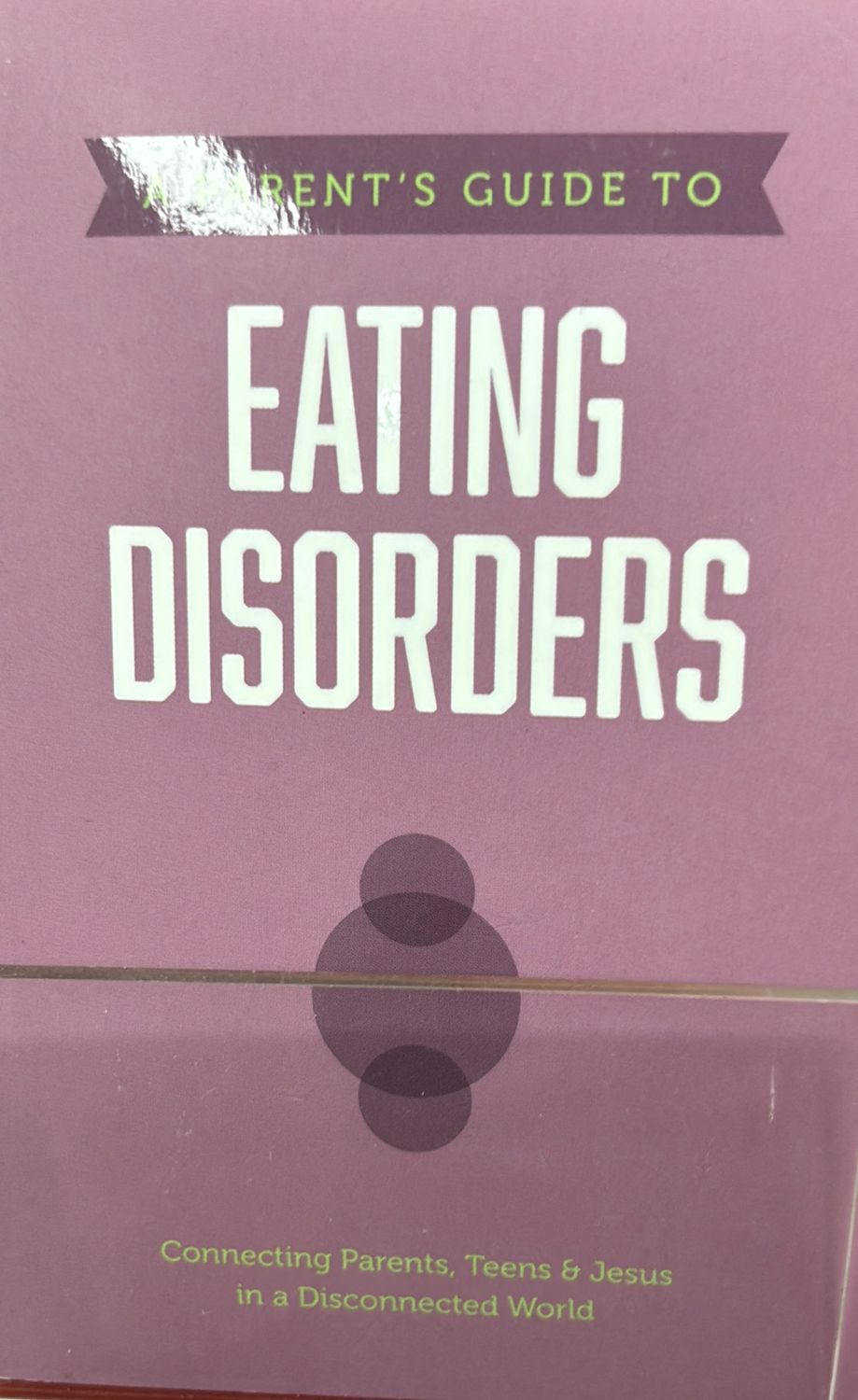 Parents Guide to Eating Disorders