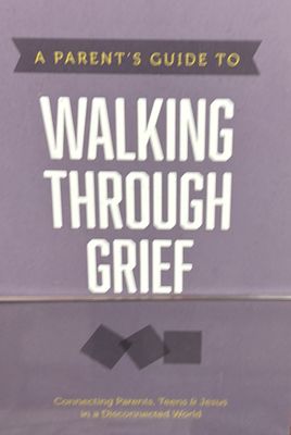 Parents Guide to Walking Through Grief