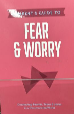 Parents Guide to Fear &amp; Worry