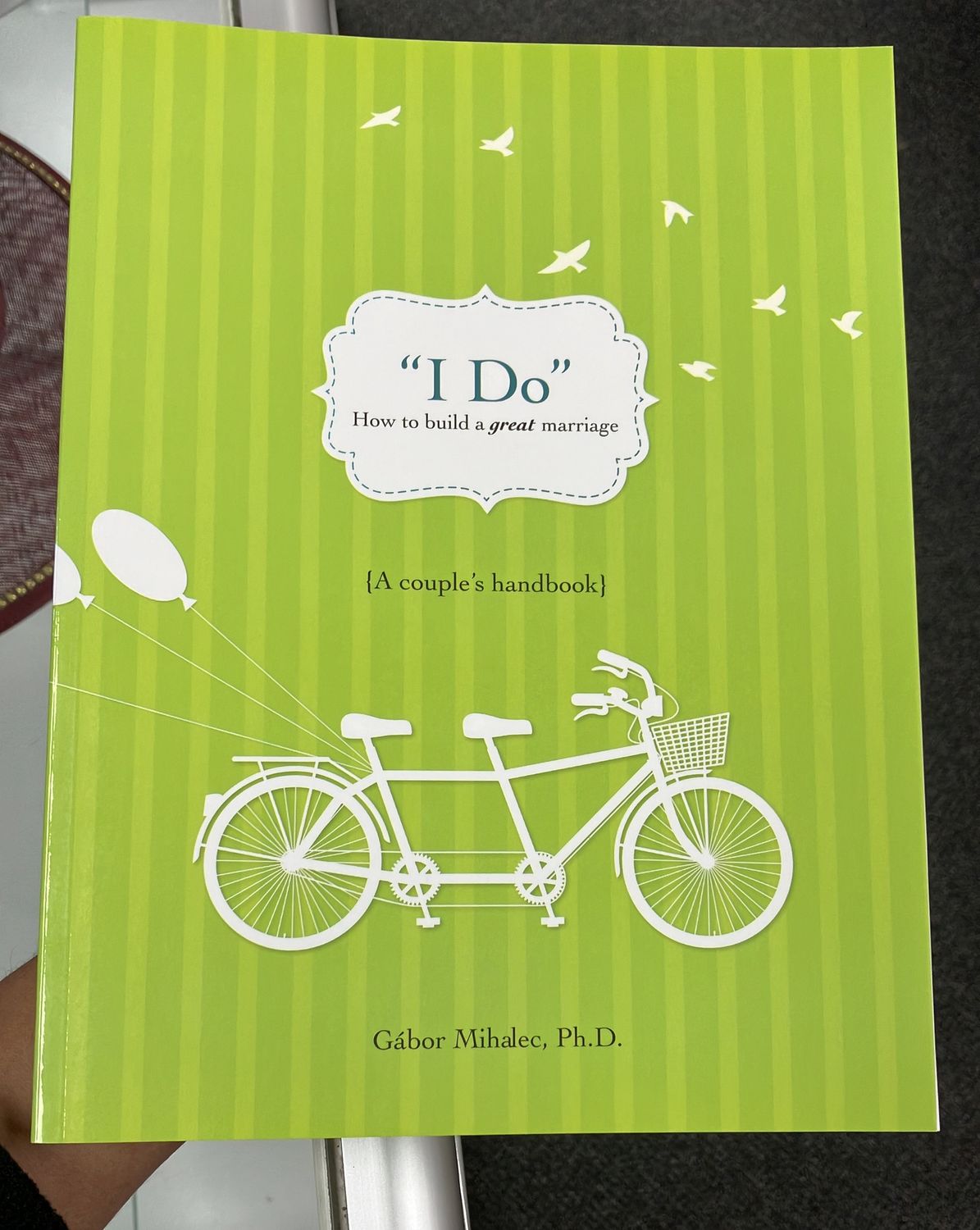 I do - How to build a great marriage.