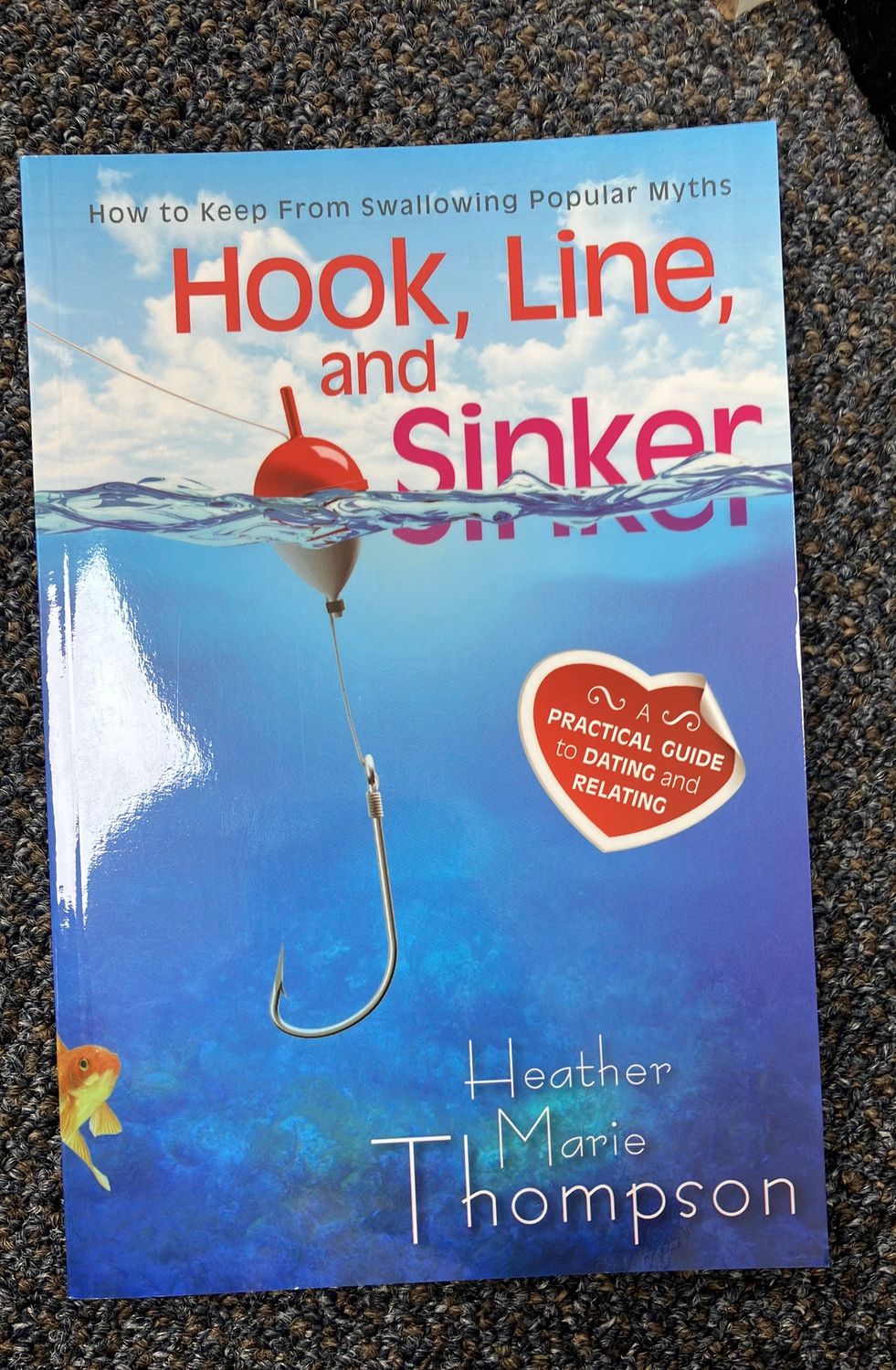 Hook, Line, and Sinker.