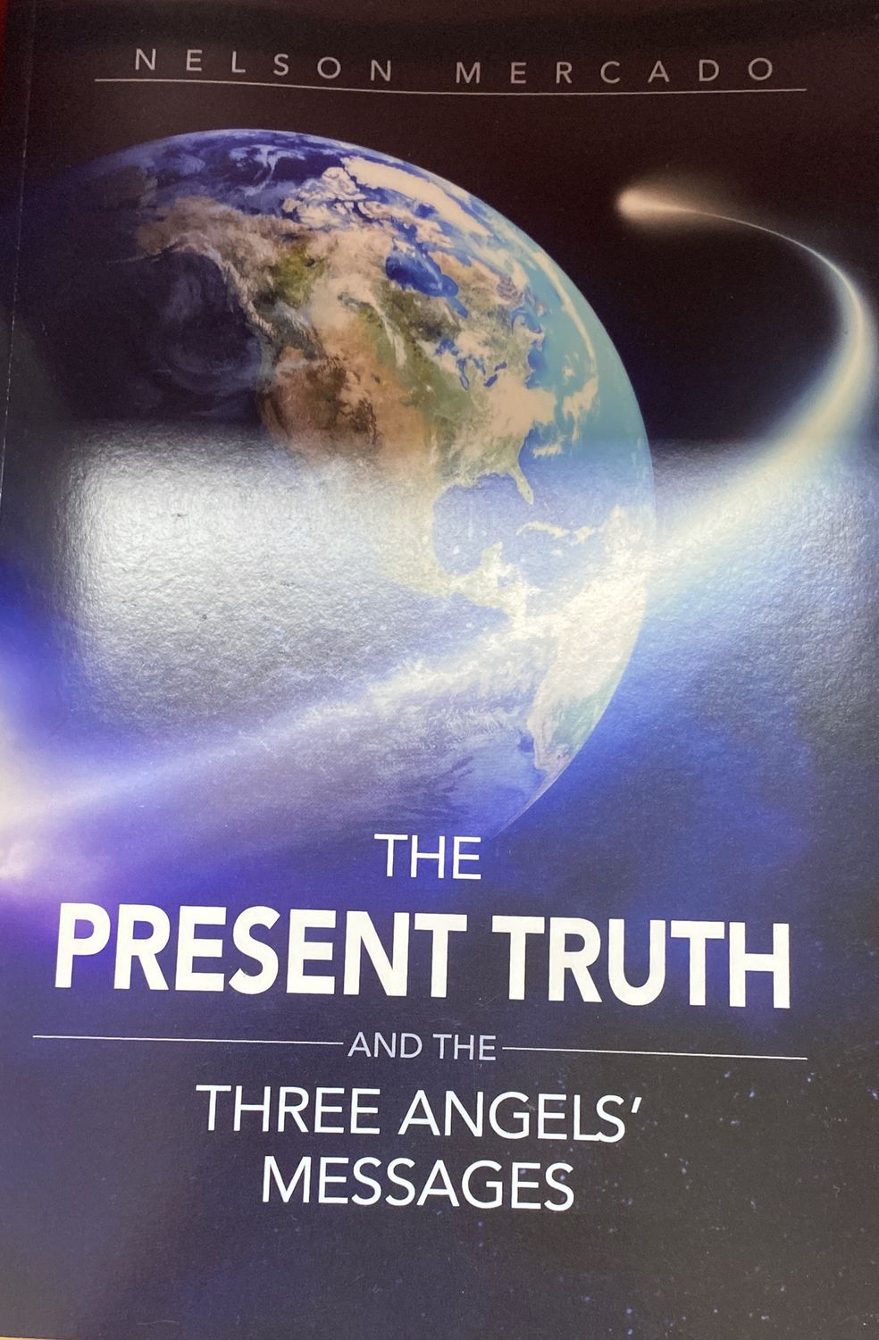 The Present Truth and the Three Angel&#39;s