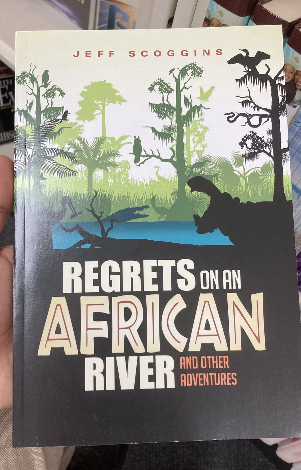 Regrets on an African River and Other Ad.