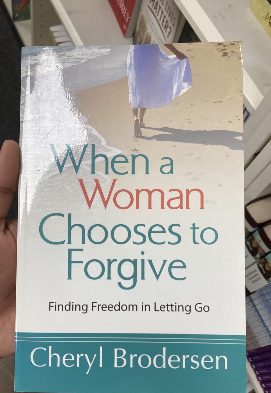 When a Woman Chooses to Forgive.