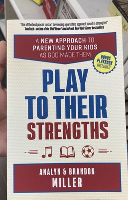 Play to Their Strengths: Parenting Kids.