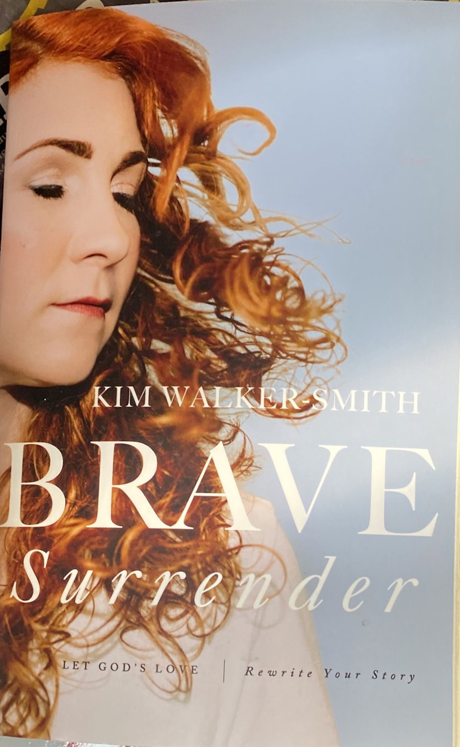 Brave Surrender: Let God&#39;s Love Rewrite