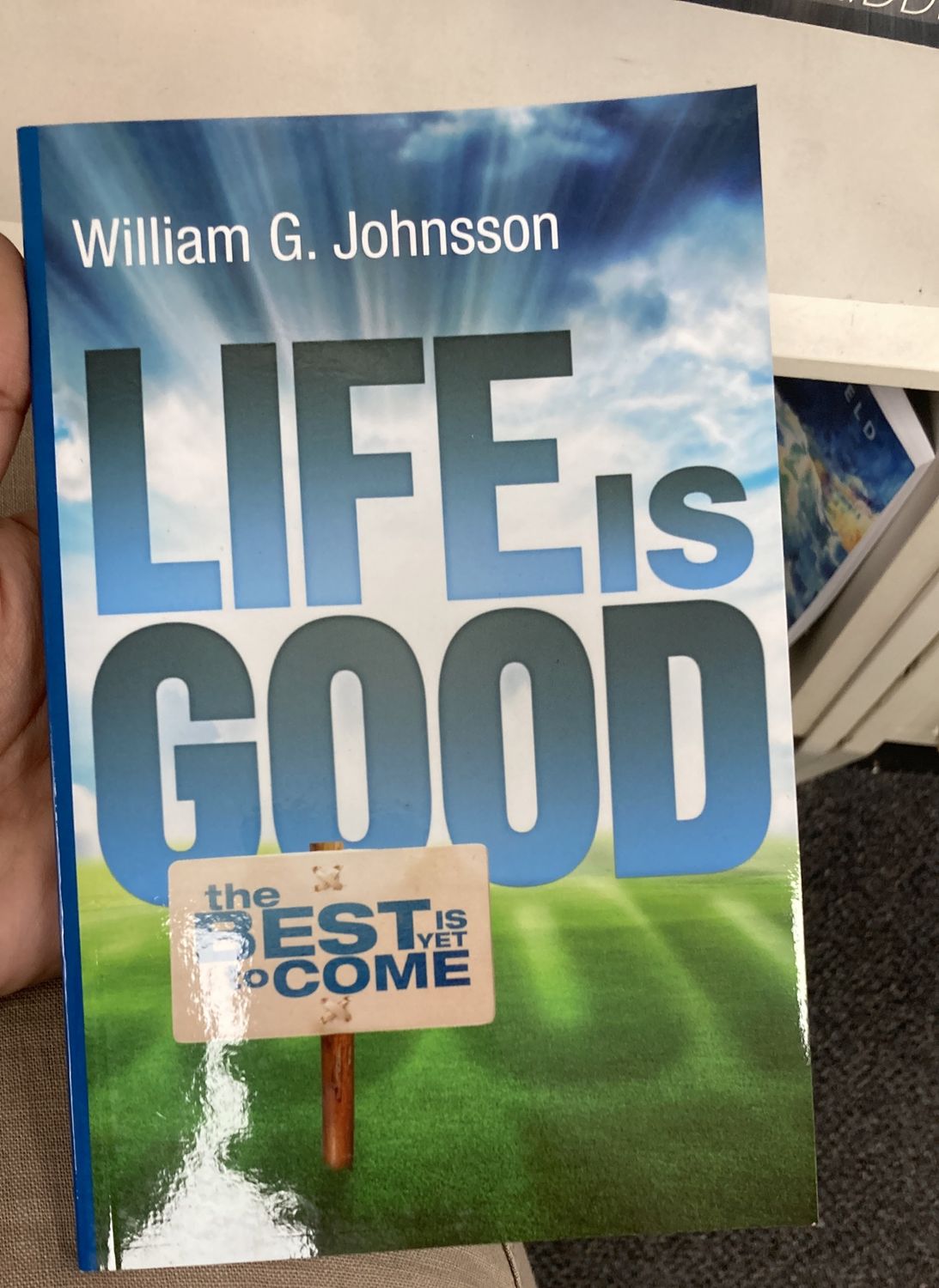 Life is Good: Best is Yet to Come.
