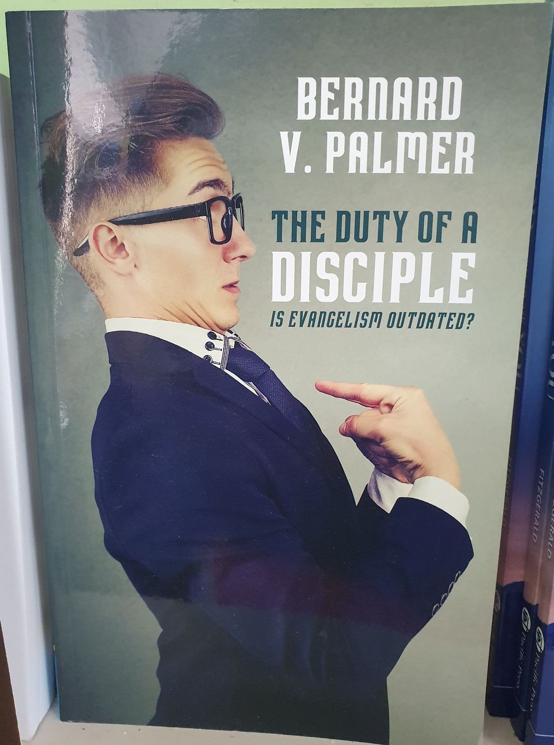 Duty of a Disciple, Is Evangelism Outdated?