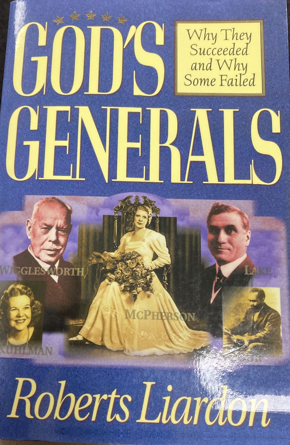 God&#39;s Generals Why They Succeeded
