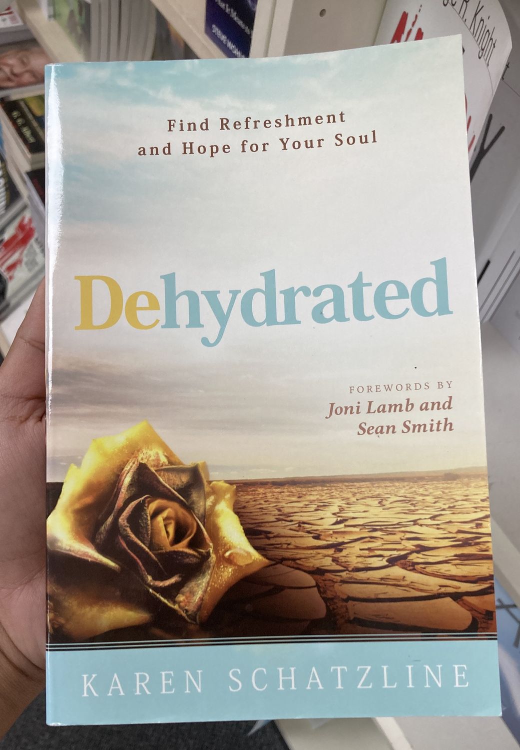 Dehydrated.