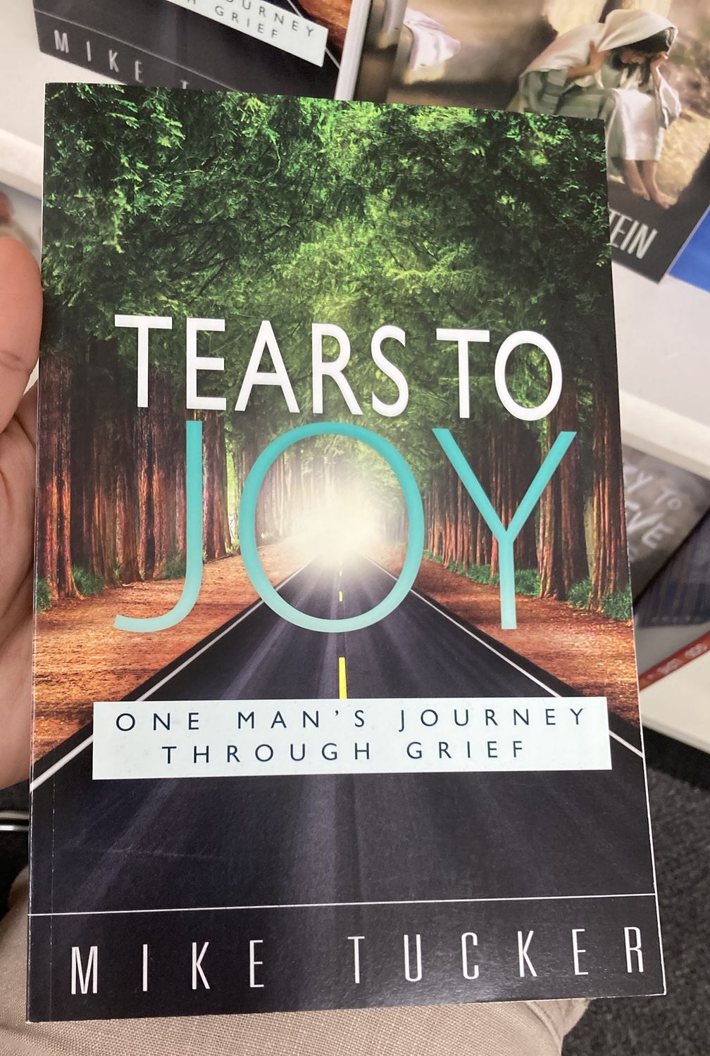 Tears to Joy - One Man&#39;s Journey Through Grief