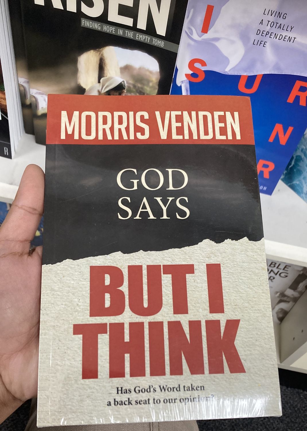God’s Says, But I Think