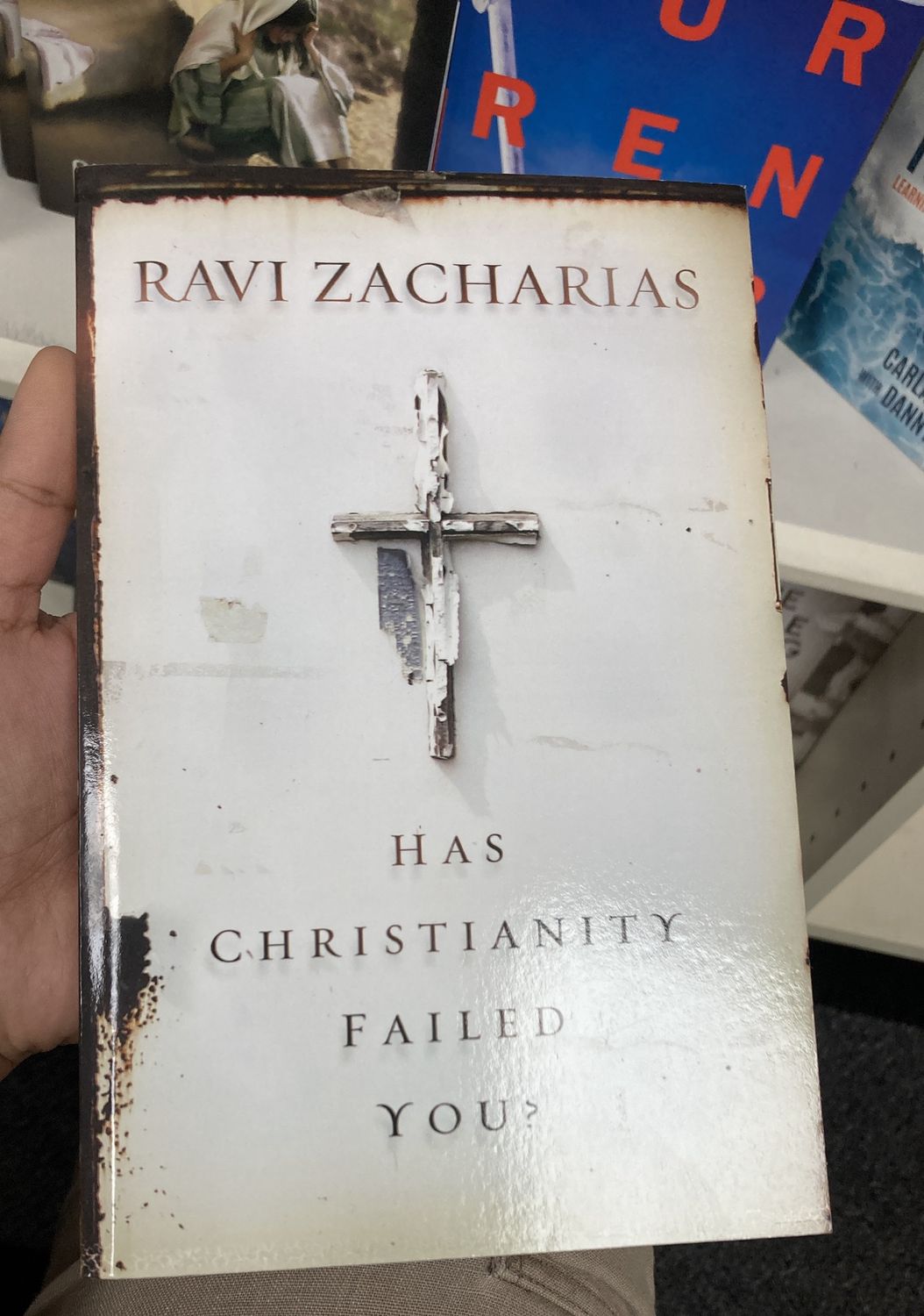 Has Christianity Failed You.