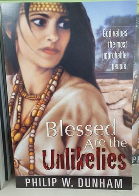 Blessed are the Unlikelies -  P Dunham