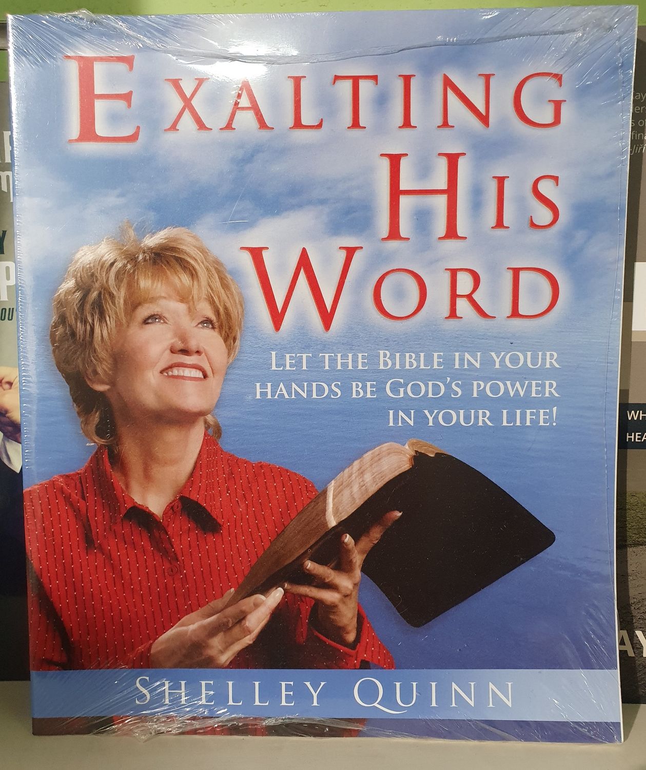 Exalting His Word - Shelly Quinn