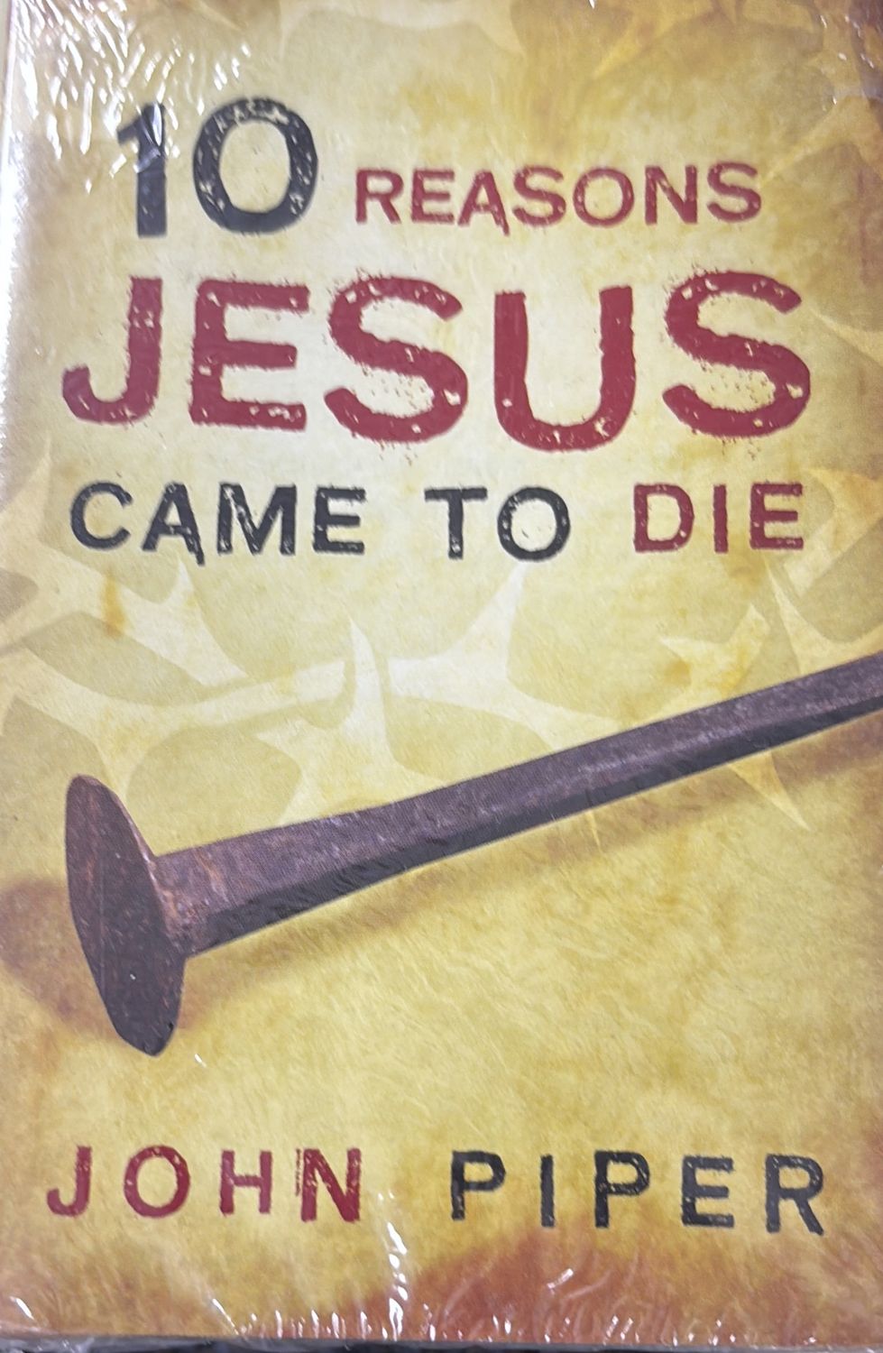 Tract 10 Reasons Jesus Came to Die(25pk)