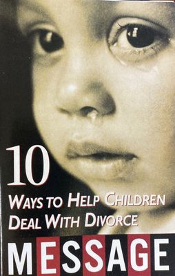 10 Ways to Help Children Deal with Divorce - tract