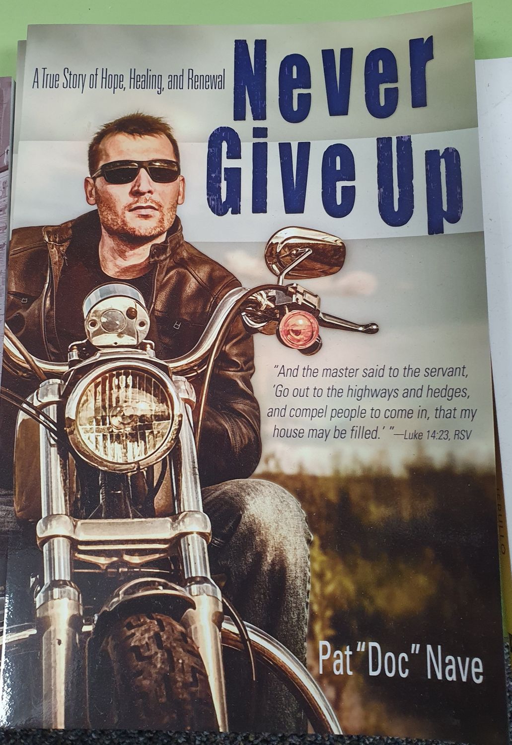 Never Give Up, by Pat Doc Nave