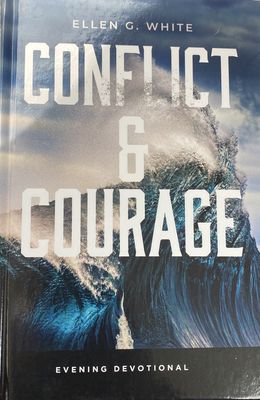Conflict &amp; Courage EGW - Eve Devo 2025