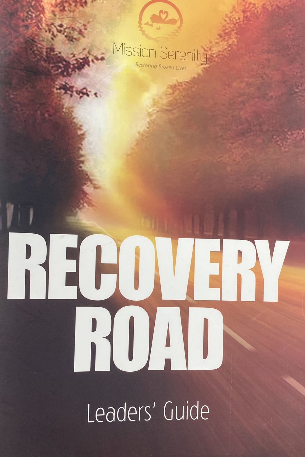 Recovery Road - 12 Step - LEADERS GUIDE