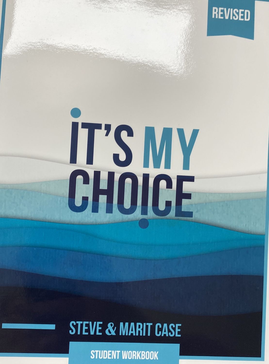 It&#39;s My Choice - Student Workbook