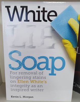 White Lie Soap (EG White) - Kevin L. Morgan