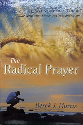 Radical Prayer HC- Morris