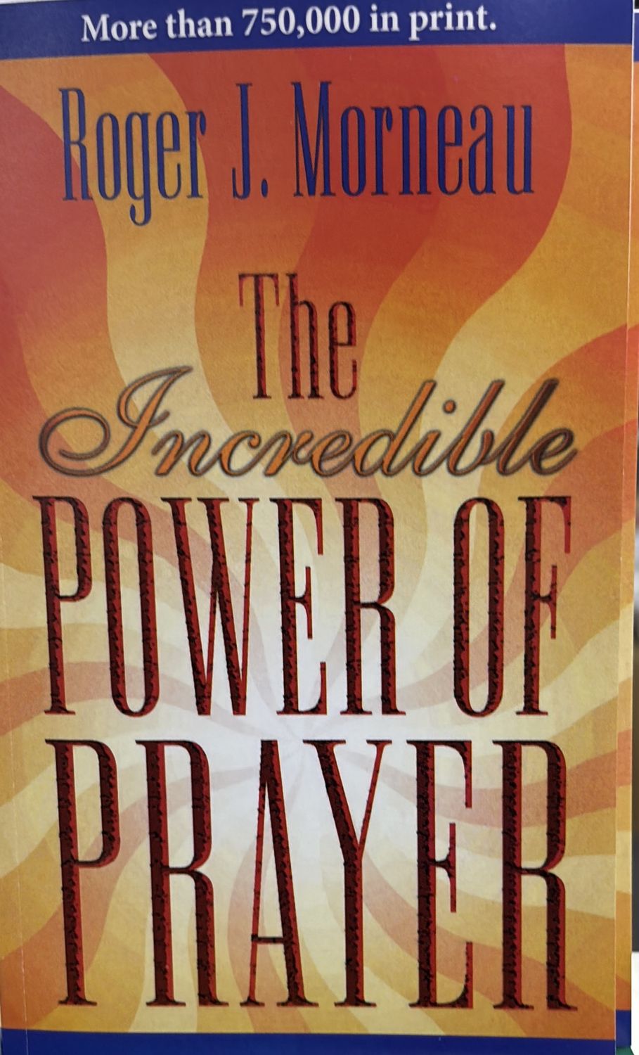 INCREDIBLE POWER OF PRAYER