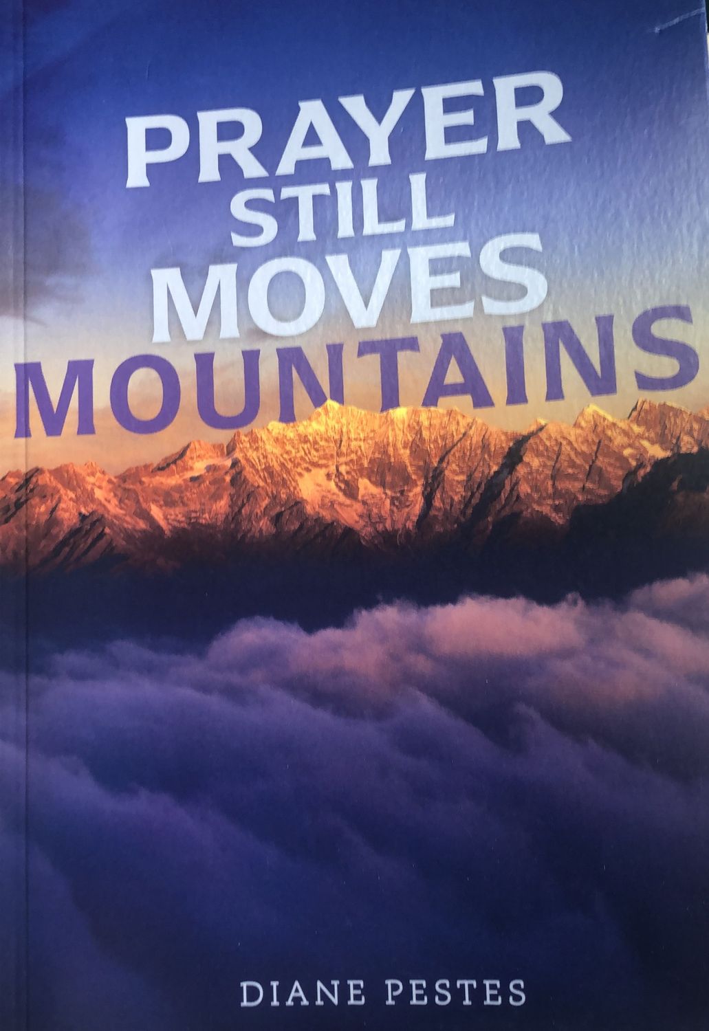 Prayer Still Moves Mountains
